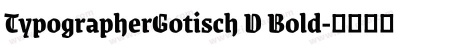 TypographerGotisch D Bold字体转换